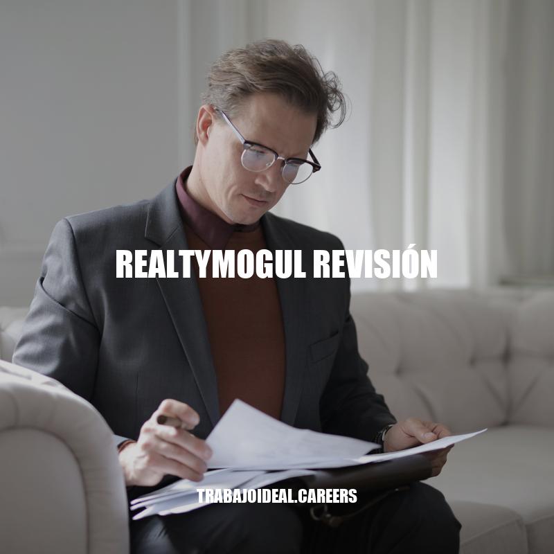 Análisis de la plataforma RealtyMogul: una revisión detallada.