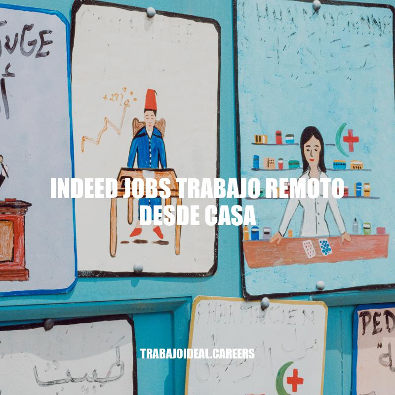 Búsqueda de empleo desde casa con Indeed Jobs.