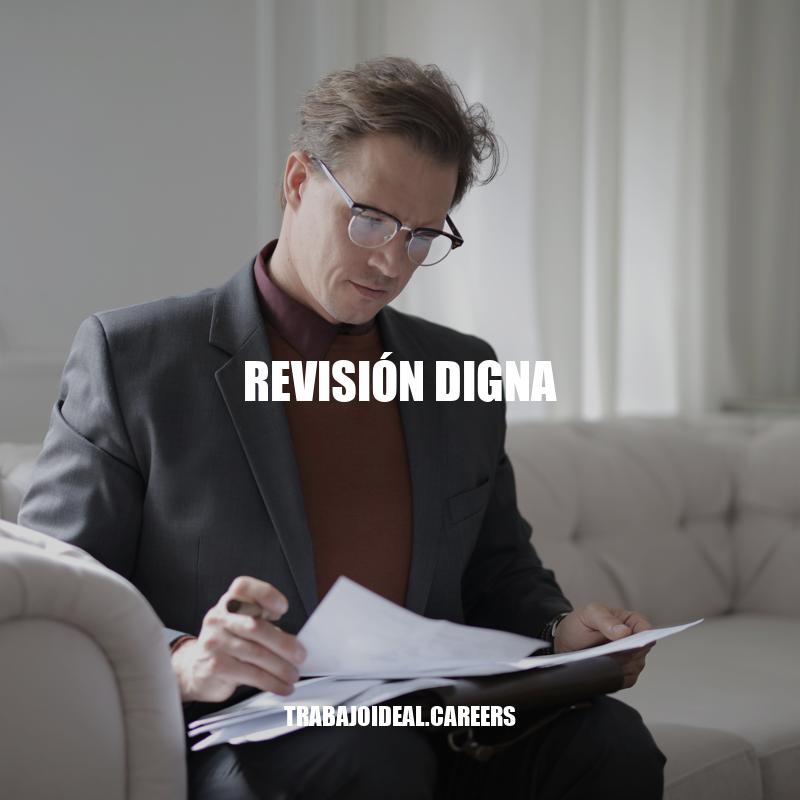 Revisión digna para proteger los derechos del consumidor